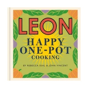 Happy Leons: LEON Happy One-pot Cooking | Rebecca Seal, John Vincent (ISBN: 9781840917727)