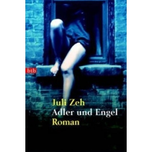 Adler und Engel | Juli Zeh (2003)