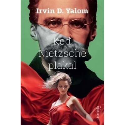 Keď Nietzsche plakal - Yalom D. Irvin