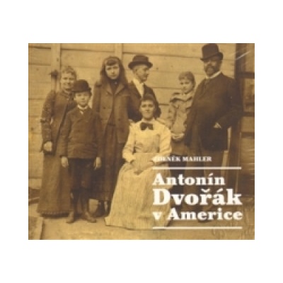 Mahler Zdeněk - Antonín Dvořák Americe x CD
