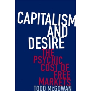 Capitalism and Desire | Todd McGowan (ISBN: 9780231178723)