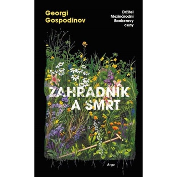 Zahradník a smrt | Georgi Gospodinov