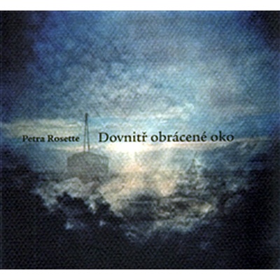 Dovnitř obrácené oko - Petra Rosette