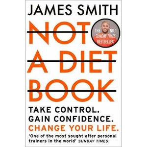 Not a Diet Book | James Smith (ISBN: 9780008374297)