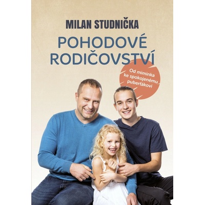 Pohodové rodičovství - Milan Studnička