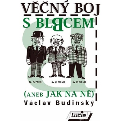 Věčný boj s blbcem aneb Jak na ně - Budinský, Václav