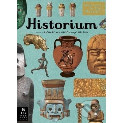 Historium - Welcome to the Museum - Jo Nelson and Richard Wilkinson, Jo Nelson