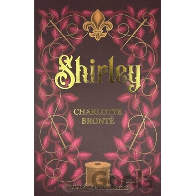 Shirley - Wordsworth Classics - Charlotte Bronte