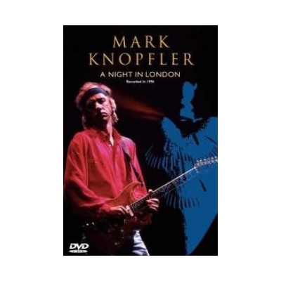 KNOPFLER MARK: A NIGHT IN LONDON DVD