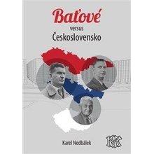 Baťové versus Ćeskoslovensko - Karel Nedbálek