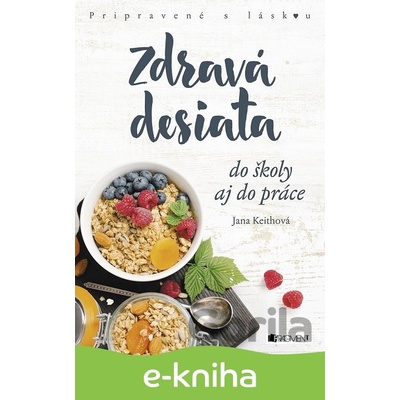 Zdravá desiata - Jana Keith