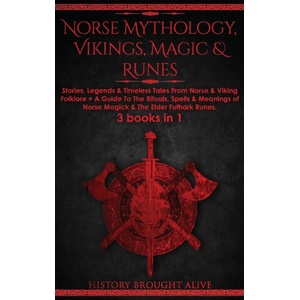 Norse Mythology, Vikings, Magic & Runes | History Brought Alive (ISBN: 9781914312823)