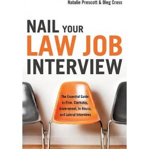 Nail Your Law Job Interview | Natalie Prescott, Oleg Cross (ISBN: 9781601630537)