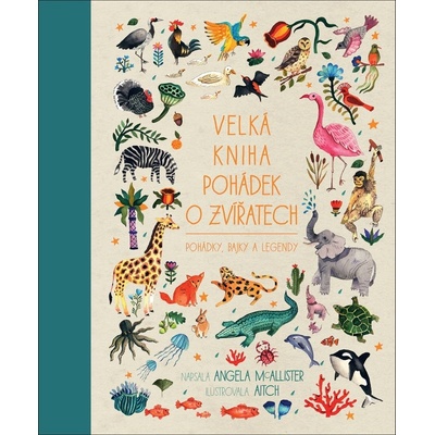 Velká kniha pohádek o zvířatech - Pohádky, bajky a legendy - Angela McAllister