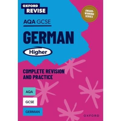 Oxford Revise: AQA GCSE German Higher Complete Revision and Practice - Murphy, Heather