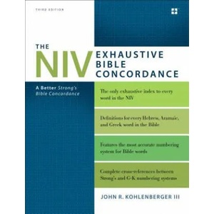 NIV Exhaustive Bible Concordance, Third Edition | John R. Kohlenberger (ISBN: 9780310262930)