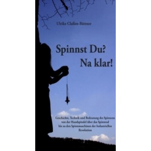Spinnst Du? Na klar! | Ulrike Claßen-Büttner (ISBN: 9783839117422)