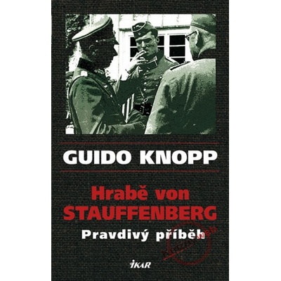 Hrabě von Stauffenberg Pravdivý příběh