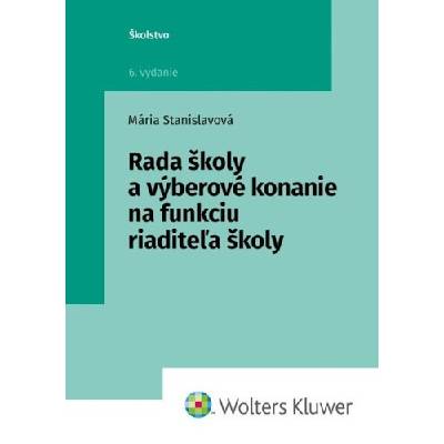 Rada školy a výberové konanie na funkciu riaditeľa školy (Mária Stanislavová)