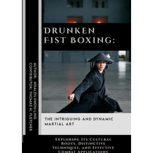 Drunken Fist Boxing | Thomas H. Fletcher, Whalen Kwon-Ling (2024)