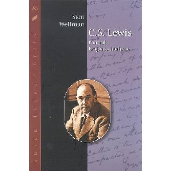 Wellman Sam - C.S. Lewis - Poutník krajinou fantazie