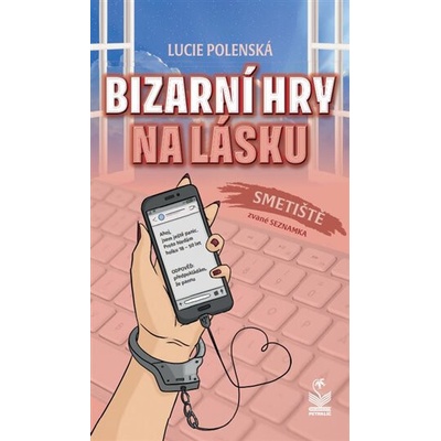 Bizarní hry na lásku - Smetiště zvané seznamka