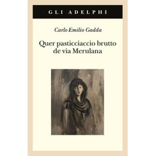 Quer pasticciaccio brutto de via Merulana Carlo Emilio Gadda