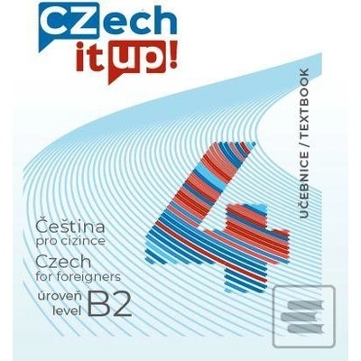 Czech it UP! 4 úroveň B2, učebnice