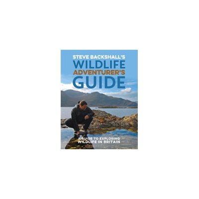 Steve Backshall\'s Wildlife Adventurer\'s Guide