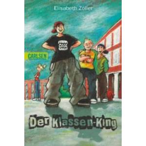 Der Klassen-King | Elisabeth Zöller, Edda Skibbe (ISBN: 9783551358646)
