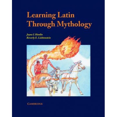 Learning Latin through Mythology Hanlin Jayne