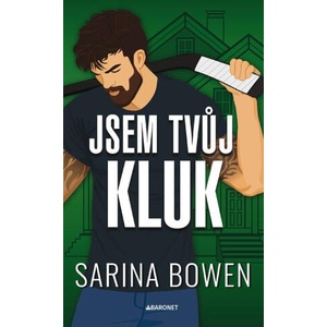 Jsem tvůj kluk | Sarina Bowen (ISBN: 9788026925316)