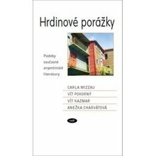 Hrdinové porážky - Anežka Charvátová, Vít Kazmar, Vít Pokorný, Carla Mizzau