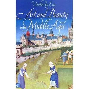 Art and Beauty in the Middle Ages | Umberto Eco (ISBN: 9780300093049)