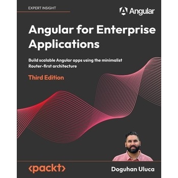 Angular for Enterprise Applications - Third Edition