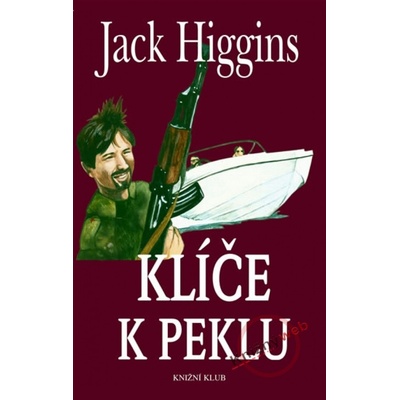 Klíče k peklu - Jack Higgins