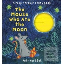 The Mouse Who Ate the Moon - Petr Horáček