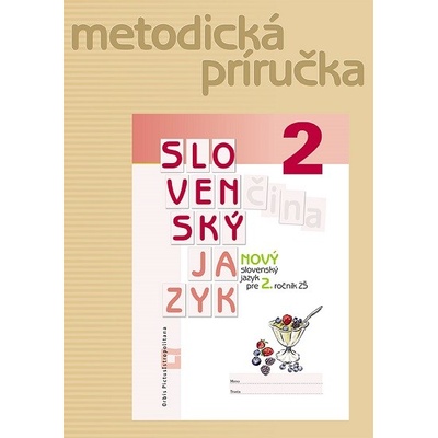 Nový slovenský jazyk pre 2. roč. ZŠ - Metodická príručka - Z. Stankovianska