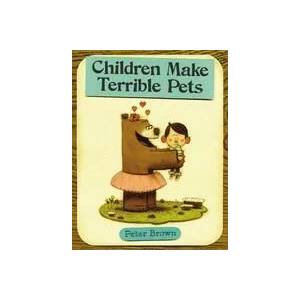 Children Make Terrible Pets | Peter Brown (ISBN: 9780316015486)