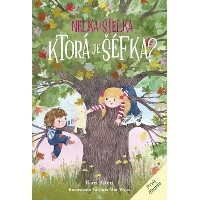 Nelka a Stelka Ktorá je šéfka?