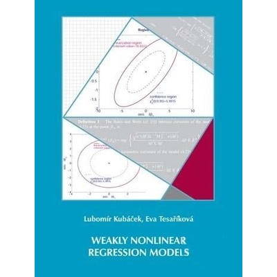 Weakly Nonlinear Regression Models - Lubomír Kubáček, Eva Tesaříková