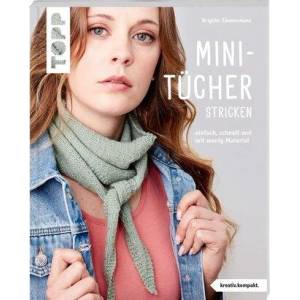 Mini-Tücher stricken (kreativ. kompakt. ) | Brigitte Zimmermann (ISBN: 9783735870650)