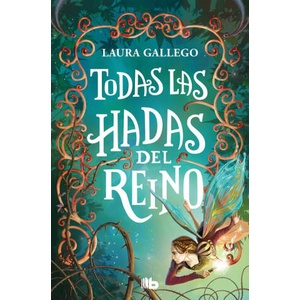 TODAS LAS HADAS DEL REINO (EDICION LIMITADA) | GALLEGO, LAURA (2024)