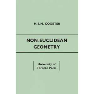 Non-Euclidean Geometry | H. S. M. COXETER (ISBN: 9781442639454)