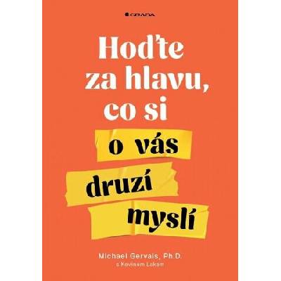 Hoďte za hlavu, co si o vás druzí myslí
