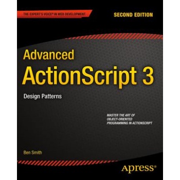Advanced ActionScript 3 | Ben Smith