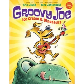 Groovy Joe: Ice Cream & Dinosaurs Groovy Joe #1, 1: Ice Cream & Dinosaurs Litwin EricPevná vazba