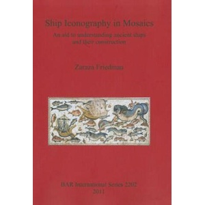 Ship Iconography in Mosaics | Zaraza Friedman (2011)