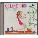 DION CELINE: SANS ATTENDRE, CD