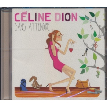 DION CELINE: SANS ATTENDRE, CD